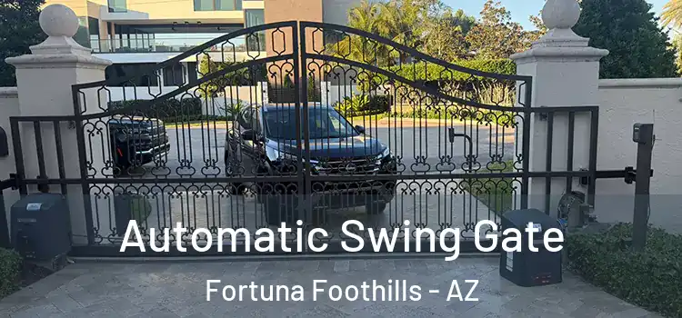 Automatic Swing Gate Fortuna Foothills - AZ