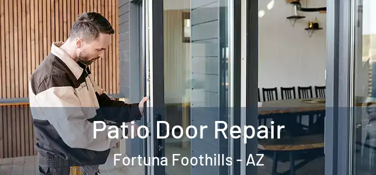 Patio Door Repair Fortuna Foothills - AZ