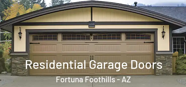  Residential Garage Doors Fortuna Foothills - AZ